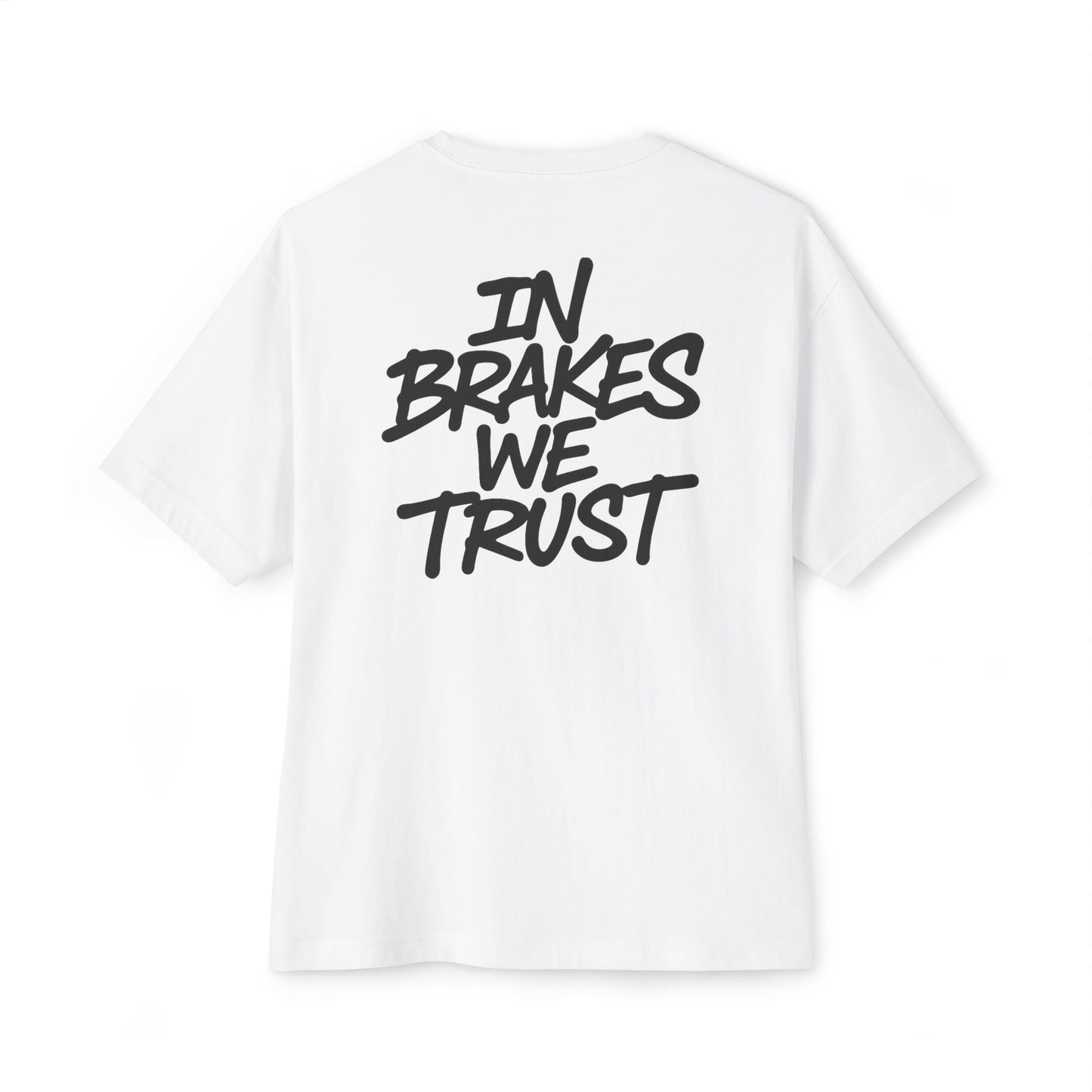 White In Brakes We Trust Tee